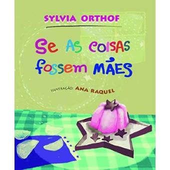 Se As Coisas Fossem Mães - 1