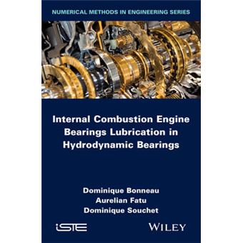 Internal Combustion Engine Bearings Lubrication in Hydrodynamic Bearings - Hardback - 2014 - 1