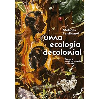 Uma Ecologia Decolonial - 1