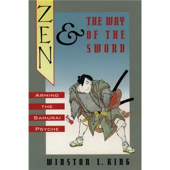 Zen and the Way of the Sword - Arming the Samurai Psyche - Paperback - 1995 - 1