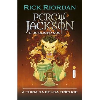 A Fúria Da Deusa Tríplice Série Percy Jackson E Os Olimpianos - 1