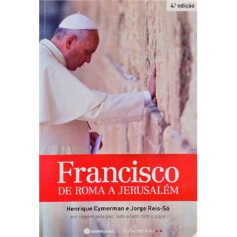 Francisco, de roma a jerusalém. [4.ª edição] - 1