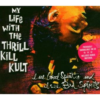 My Life With The Thrill Kill Kult-i See Good Spirits And I See Bad Spirits (Digipack) - 1