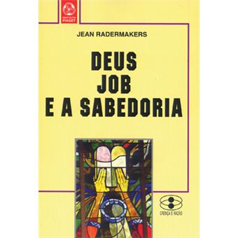 Deus, Job E A Sabedoria - 1