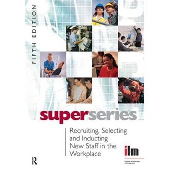 Recruiting, Selecting and Inducting New Staff in the Workplace - Paperback - 2007 - 1