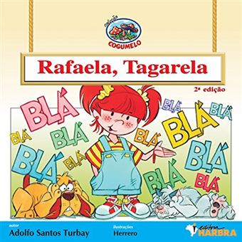 Rafaela, Tagarela - 1