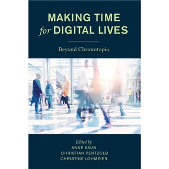 Making Time For Digital Lives By Rowman & Littlefield - 1