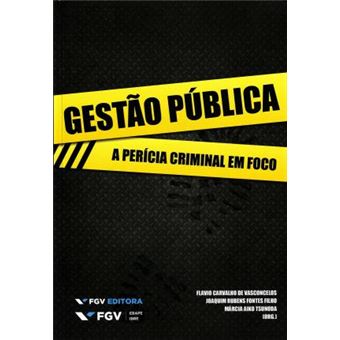 Gestão Publica. A Pericia Criminal Em Foco - 1