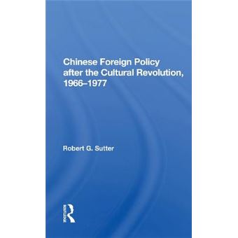 Chinese Foreign Policy After The Cultural Revolution, 19661977 - 1