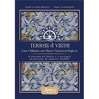 Terras À Vista! Uma Odisseia Em Mares Nano Tecnológicos A Travessia Do Direito O Seu Papel Na Proteção Do Ambiente Marin - 1