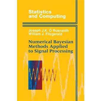 Numerical Bayesian Methods Applied to Signal Processing - Paperback - 2012 - 1