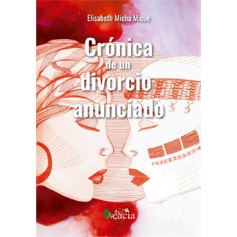 Crónica De Un Divorcio Anunciado - 1