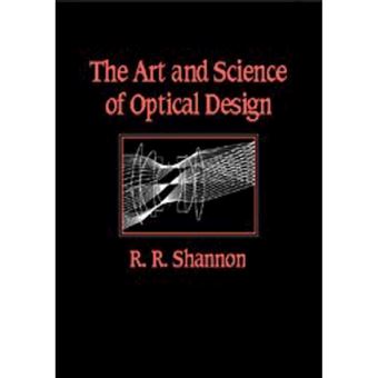 The Art and Science of Optical Design - Hardback - 1997 - 1