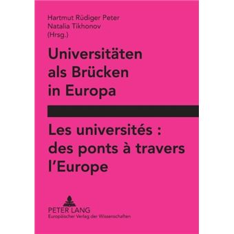Universitaeten Als Bruecken In Europa Les Universites Des Ponts A Travers Leurope By Lang; Peter; Gmbh; Internationaler Verlag Der Wissenschaften - 1