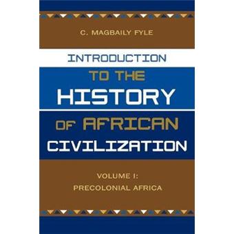 Introduction To The History Of African Civilization - 1