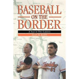 Baseball on the Border - A Tale of Two Laredos - Paperback - 1999 - 1