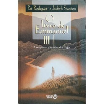 O livro de emmanuel iii, a origem e a missão dos anjos. [2.ª edição ...