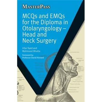 MCQs and EMQs for the Diploma in Otolaryngology - Head and Neck Surgery - Paperback - 2010 - 1