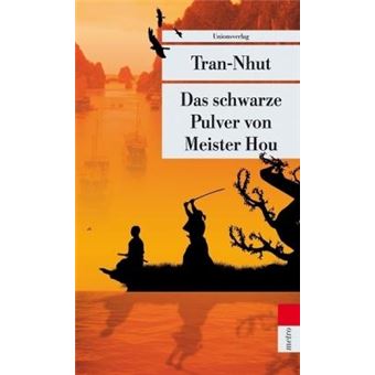 Das schwarze Pulver von Meister Hou : Ein Kriminalfall für Mandarin Tân - 1