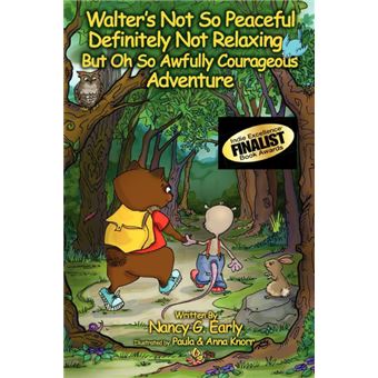 Walter's Not So Peaceful, Definitely Not Relaxing, But Oh So Awfully Courageous Adventure - 1