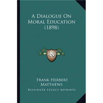 ADialogue On Moral Education