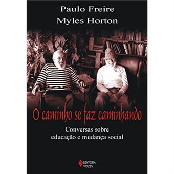 O Caminho Se Faz Caminhando: Conversas Sobre Educação E Mudança Social - 1