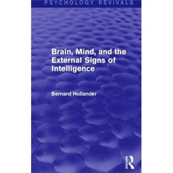 Brain, Mind, and the External Signs of Intelligence (Psychology Revivals) - Hardback - 2014 - 1
