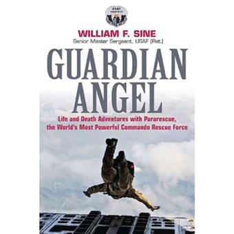 Guardian Angel - Life and Death Adventures with Pararescue, the World's Most Powerful Commando Rescue Force - Paperback - 2014 - 1