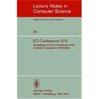 Eci Conference 1976 - Proceedings of the 1st Conference of the European Cooperation in Informatics, Amsterdam, August 9-12, 1976 - Paperback - 1976 - 1