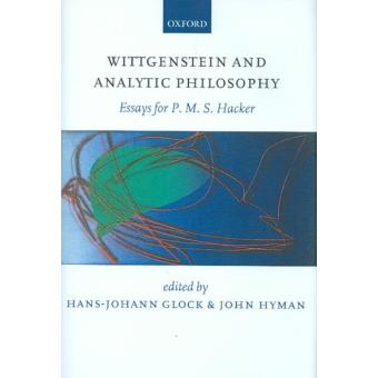 Wittgenstein and Analytic Philosophy - Essays for P.M.S. Hacker - Hardback - 2009 - 1