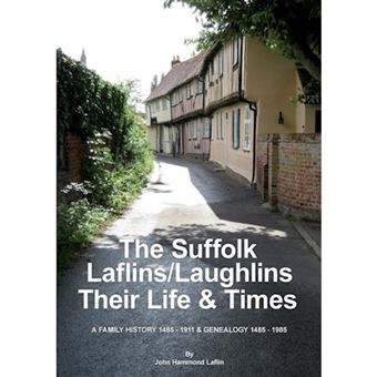 The Suffolk Laflins/Laughlins - Their Life & Times - Paperback - 2013 - 1