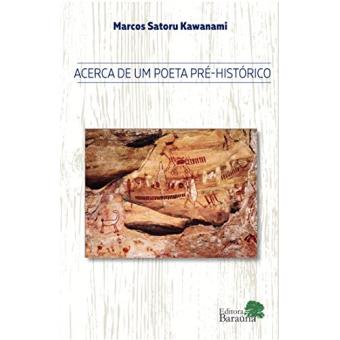 Acerca de Um Poeta Pré-Histórico - 1