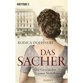 Das Sacher - Die Geschichte einer Verführung: Roman - [Livre en VO] - 1