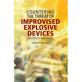 Countering the Threat of Improvised Explosive Devices - Basic Research Opportunities, Abbreviated Version - Paperback - 2007 - 1