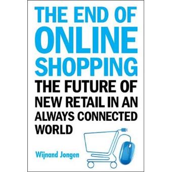 the End Of Online Shopping Hardcover - 1