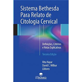 Sistema Bethesda para Relato de Citologia Cervical: Definições, Critérios e Notas Explicativas - 1