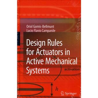 Design Rules for Actuators in Active Mechanical Systems - Hardback - 2009 - 1
