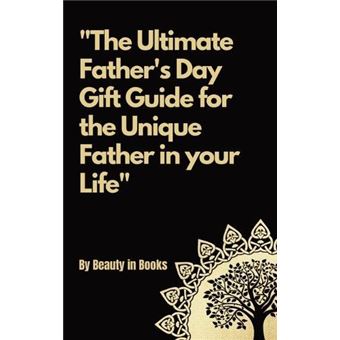The Ultimate Fathers Day Gift Guide - 1