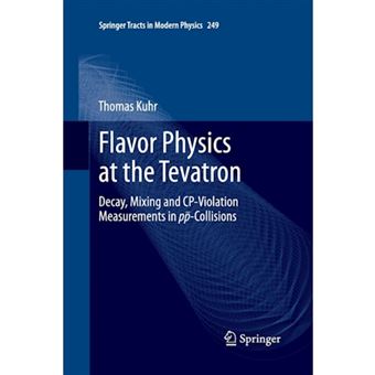 Flavor Physics at the Tevatron - Decay, Mixing and CP-Violation Measurements in PP-Collisions - Paperback - 2010 - 1