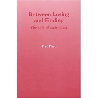Between Losing and Finding : The Life of an Analyst - 1