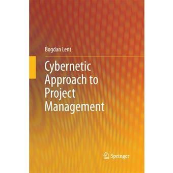 Cybernetic Approach to Project Management - Paperback - 2012 - 1