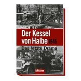 Der Kessel Von Halbe 1945 - 1