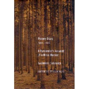 Ponary Diary, 1941-1943 - A Bystander's Account of a Mass Murder - Hardback - 2006 - 1