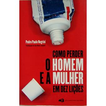 Como Perder O Homem E A Mulher Em Dez Lições - 1