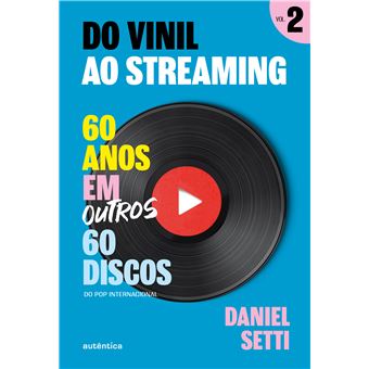 Do Vinil Ao Streaming Vol. 2 : 60 Anos Em Outros 60 Discos - 1