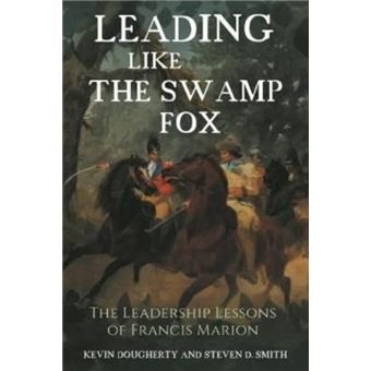 Leading Like The Swamp Fox - 1