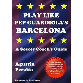 Play Like Pep Guardiola's Barcelona - 1