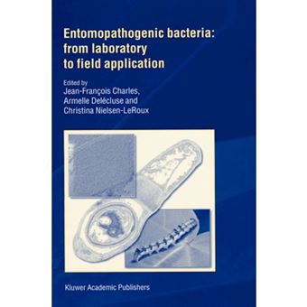 Entomopathogenic Bacteria - From Laboratory to Field Application - Hardback - 2000 - 1