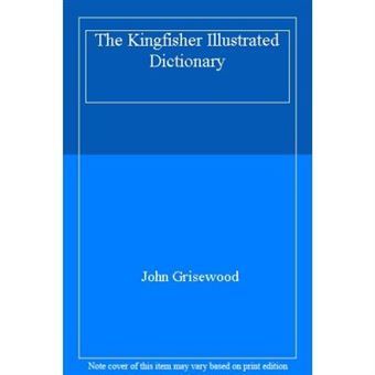 The Kingfisher Illustrated Dictionary - [Livre En Vo] - 1