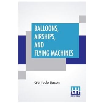 Balloons Airships And Flying Machines - 1